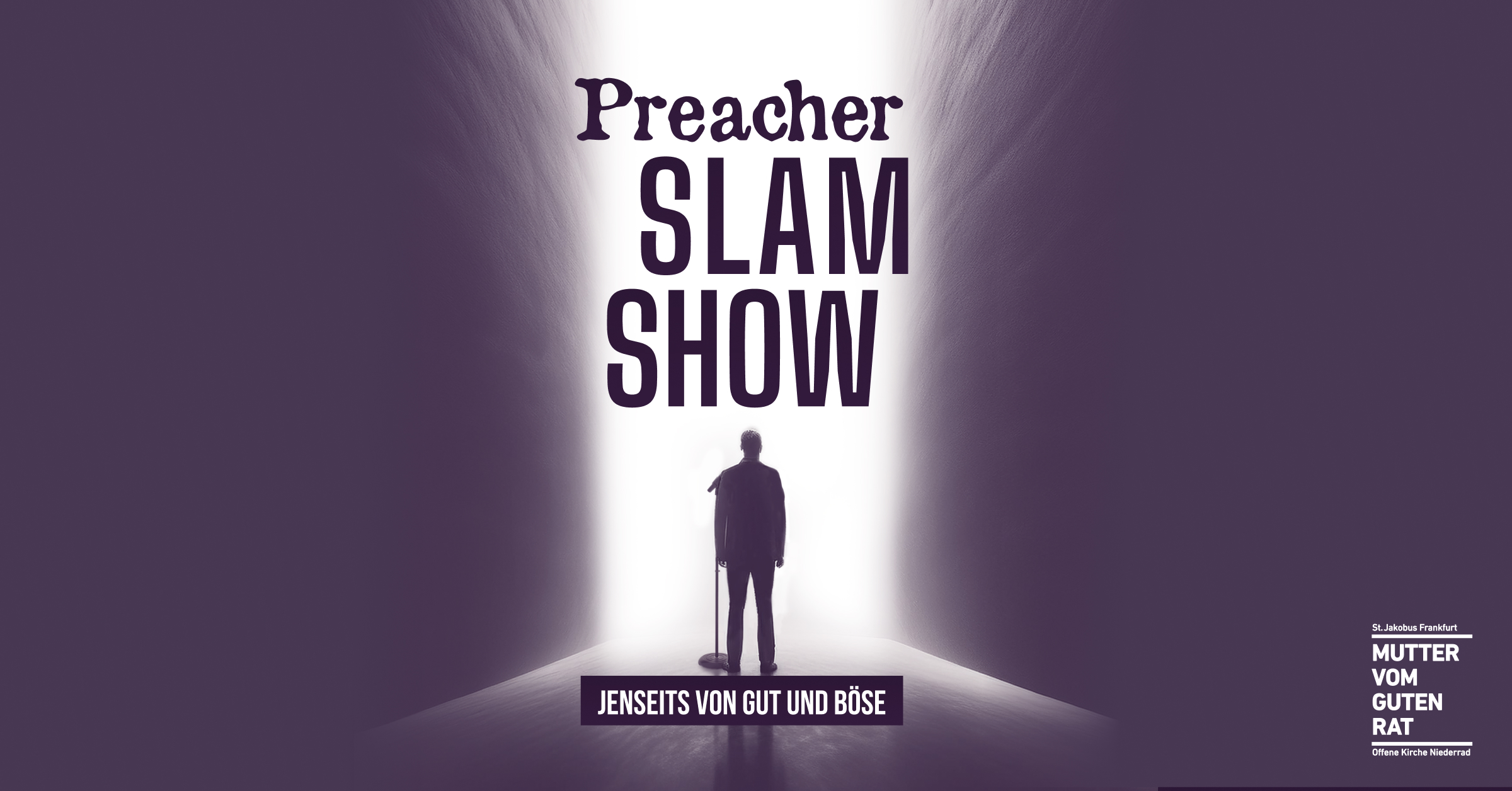 Die zweite Preacher Slam Show mit dem Thema 'Jenseits von Gut und Böse'.