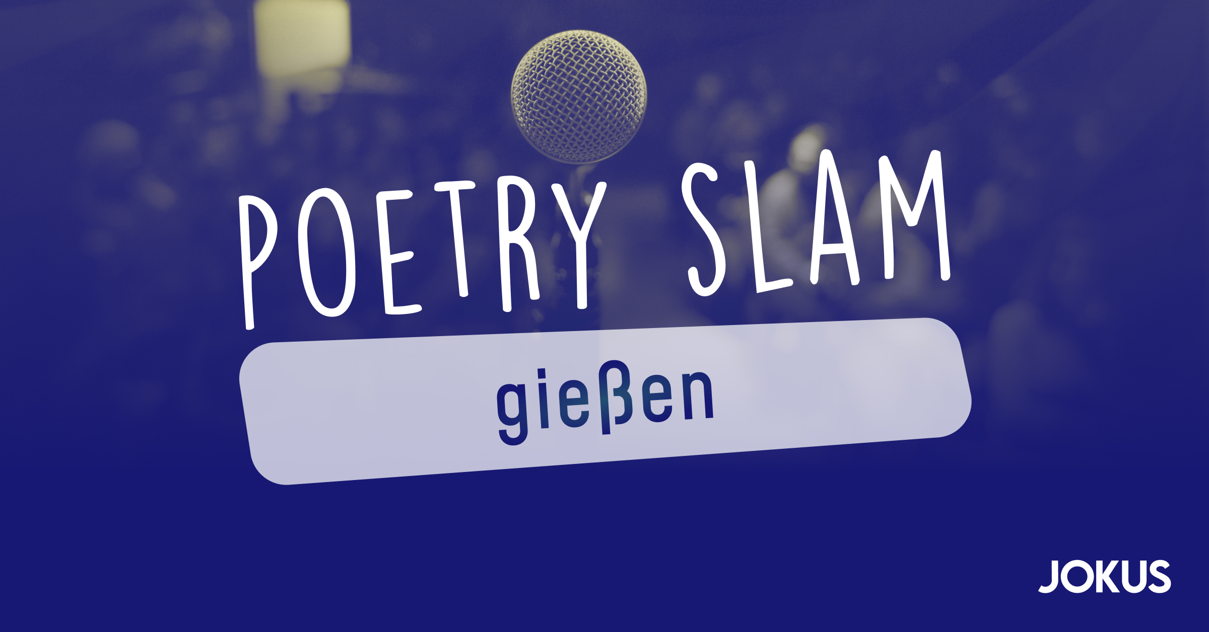 Der große Poetry Slam in Gießen.