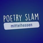 Poetry Slam Gießen & Wetzlar